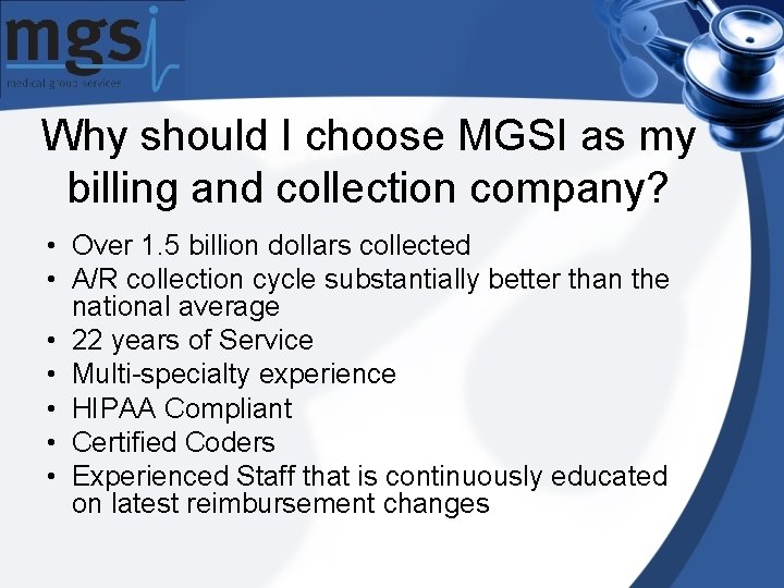 Why should I choose MGSI as my billing and collection company? • Over 1.