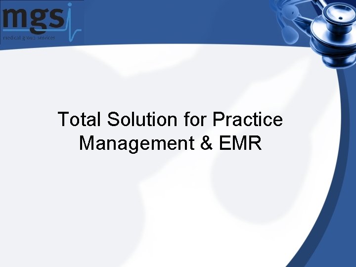 Total Solution for Practice Management & EMR 
