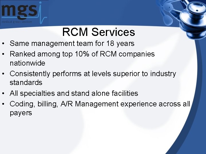 RCM Services • Same management team for 18 years • Ranked among top 10%