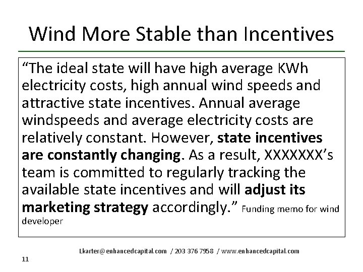Wind More Stable than Incentives “The ideal state will have high average KWh electricity