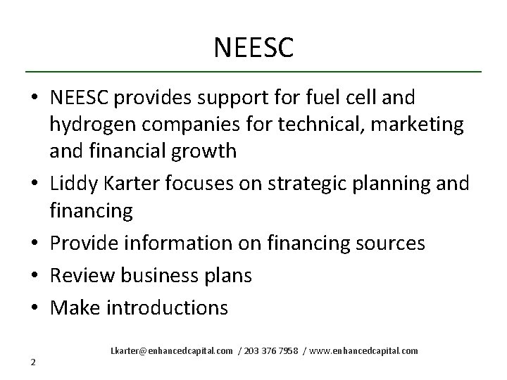 NEESC • NEESC provides support for fuel cell and hydrogen companies for technical, marketing