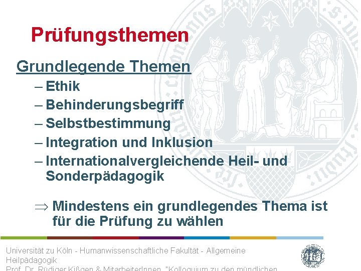 Prüfungsthemen Grundlegende Themen – Ethik – Behinderungsbegriff – Selbstbestimmung – Integration und Inklusion –