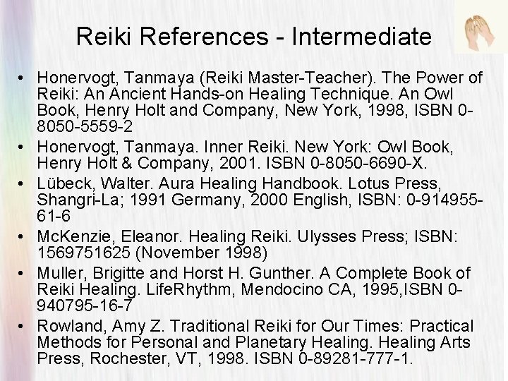 Reiki References - Intermediate • Honervogt, Tanmaya (Reiki Master-Teacher). The Power of Reiki: An