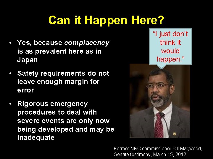 Can it Happen Here? “I just don’t think it would happen. ” • Yes, Can it Happen Here? “I just don’t think it would happen. ” • Yes,