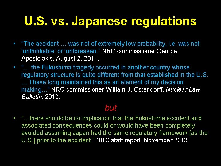 U. S. vs. Japanese regulations • “The accident … was not of extremely low U. S. vs. Japanese regulations • “The accident … was not of extremely low