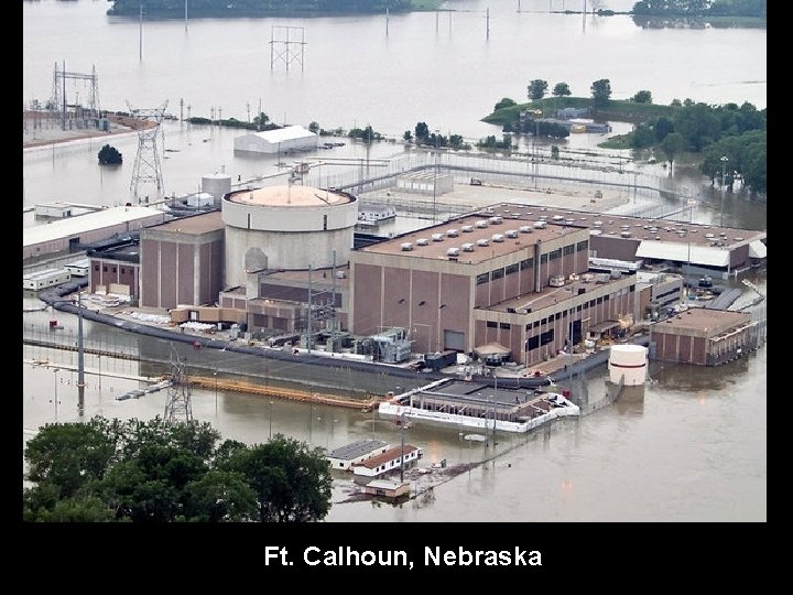 Ft. Calhoun, Nebraska Ft. Calhoun, Nebraska
