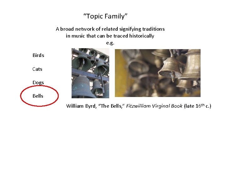 “Topic Family” A broad network of related signifying traditions in music that can be