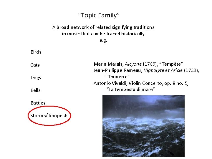 “Topic Family” A broad network of related signifying traditions in music that can be