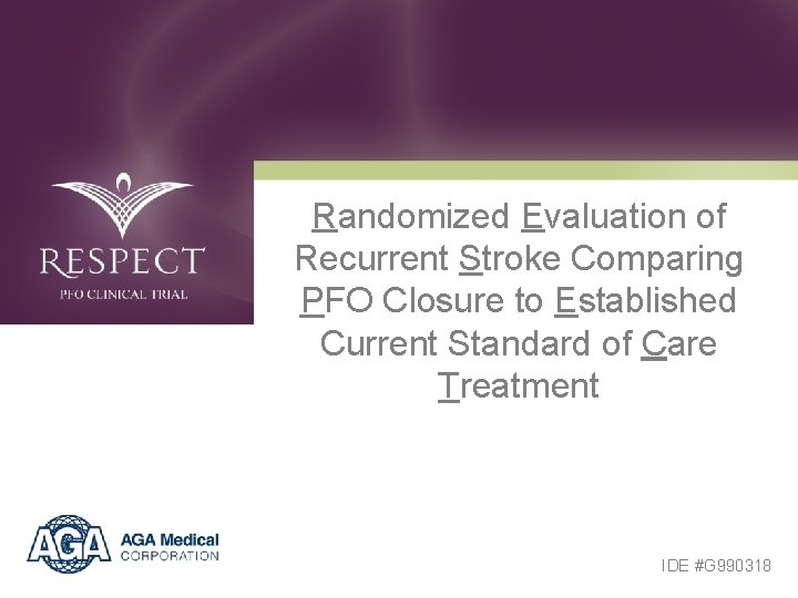 Randomized Evaluation of Recurrent Stroke Comparing PFO Closure to Established Current Standard of Care