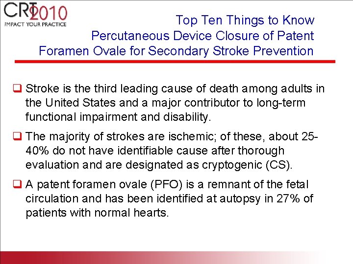 Top Ten Things to Know Percutaneous Device Closure of Patent Foramen Ovale for Secondary