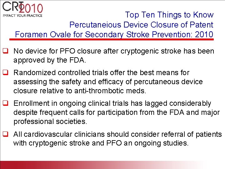 Top Ten Things to Know Percutaneious Device Closure of Patent Foramen Ovale for Secondary