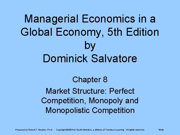 Managerial Economics in a Global Economy, 5 th Edition by Dominick Salvatore Chapter 8