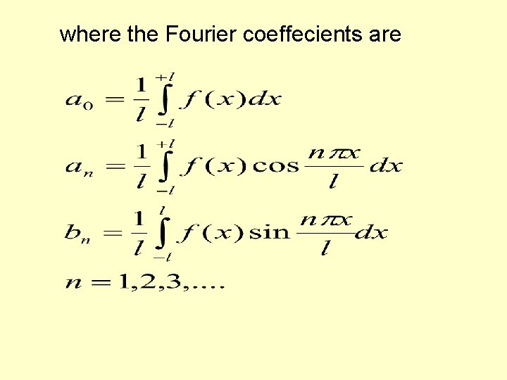 where the Fourier coeffecients are where the Fourier coeffecients are