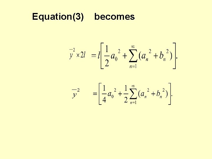 Equation(3) becomes Equation(3) becomes