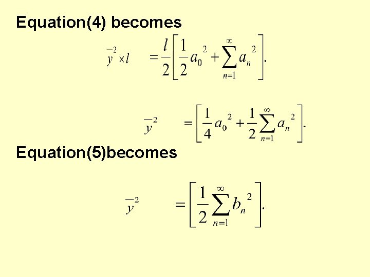 Equation(4) becomes Equation(5)becomes Equation(4) becomes Equation(5)becomes