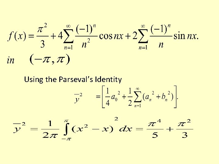 Using the Parseval’s Identity Using the Parseval’s Identity