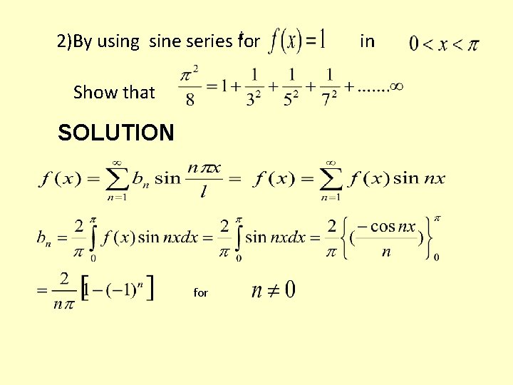 i 2)By using sine series for Show that SOLUTION for in i 2)By using sine series for Show that SOLUTION for in