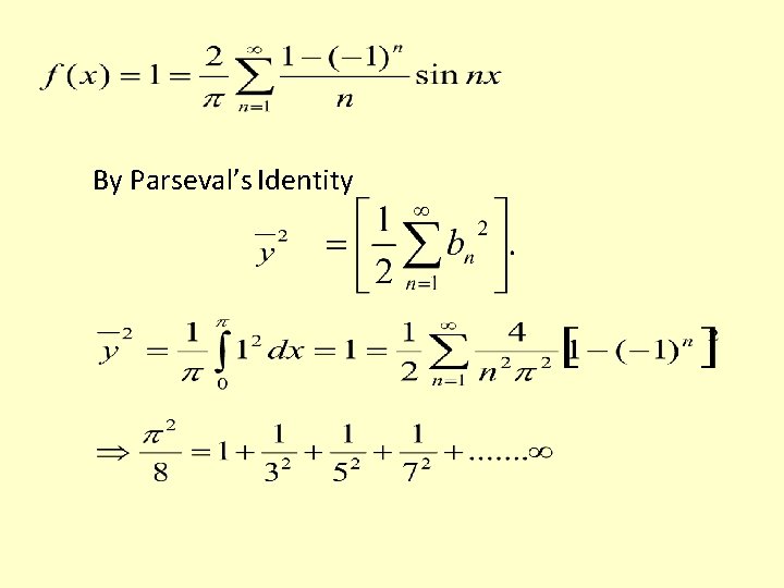 By Parseval’s Identity By Parseval’s Identity