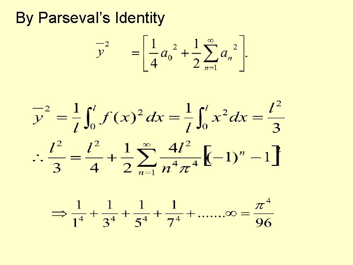 By Parseval’s Identity By Parseval’s Identity
