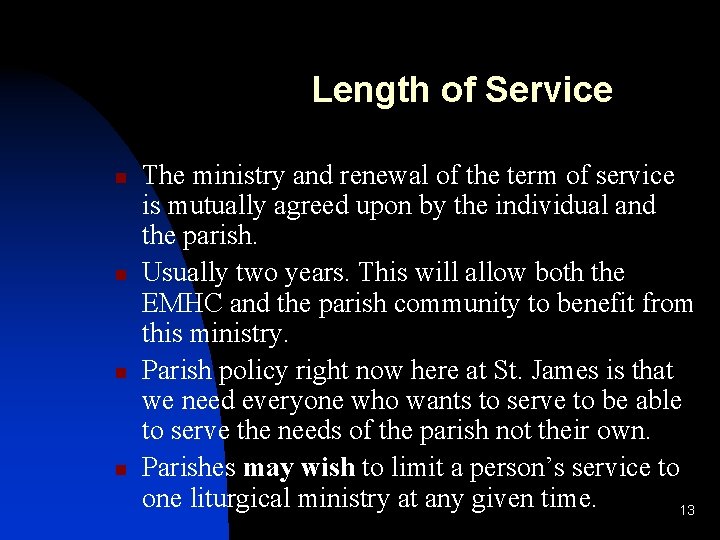 Length of Service n n The ministry and renewal of the term of service