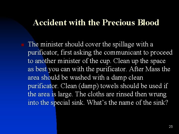 Accident with the Precious Blood n The minister should cover the spillage with a