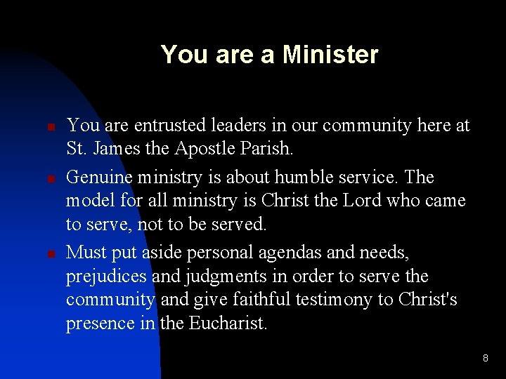 You are a Minister n n n You are entrusted leaders in our community