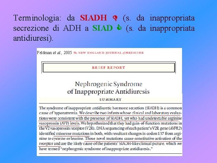 Terminologia: da SIADH (s. da inappropriata secrezione di ADH a SIAD (s. da inappropriata