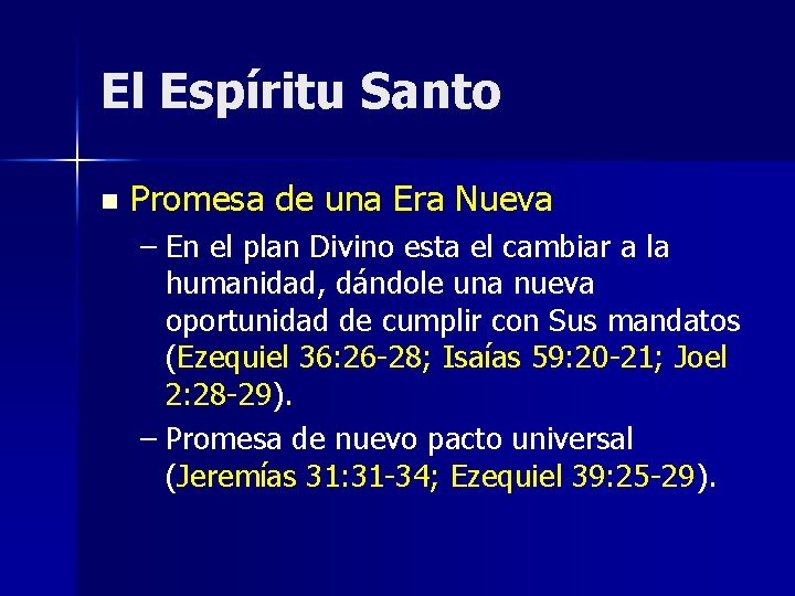 El Espíritu Santo n Promesa de una Era Nueva – En el plan Divino