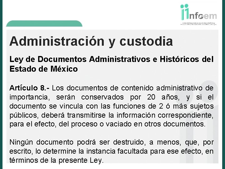 Administración y custodia Ley de Documentos Administrativos e Históricos del Estado de México Artículo