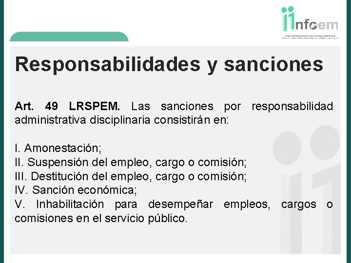 Responsabilidades y sanciones Art. 49 LRSPEM. Las sanciones por responsabilidad administrativa disciplinaria consistirán en: