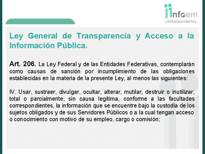 Ley General de Transparencia y Acceso a la Información Pública. Art. 206. La Ley