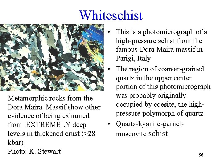 Whiteschist • This is a photomicrograph of a high-pressure schist from the famous Dora