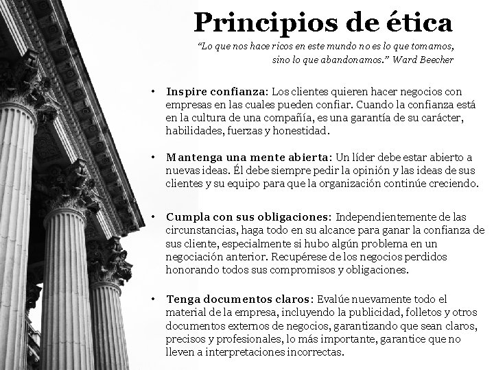 Principios de ética “Lo que nos hace ricos en este mundo no es lo