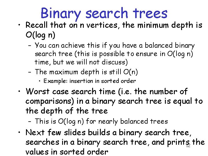 Binary search trees • Recall that on n vertices, the minimum depth is O(log Binary search trees • Recall that on n vertices, the minimum depth is O(log