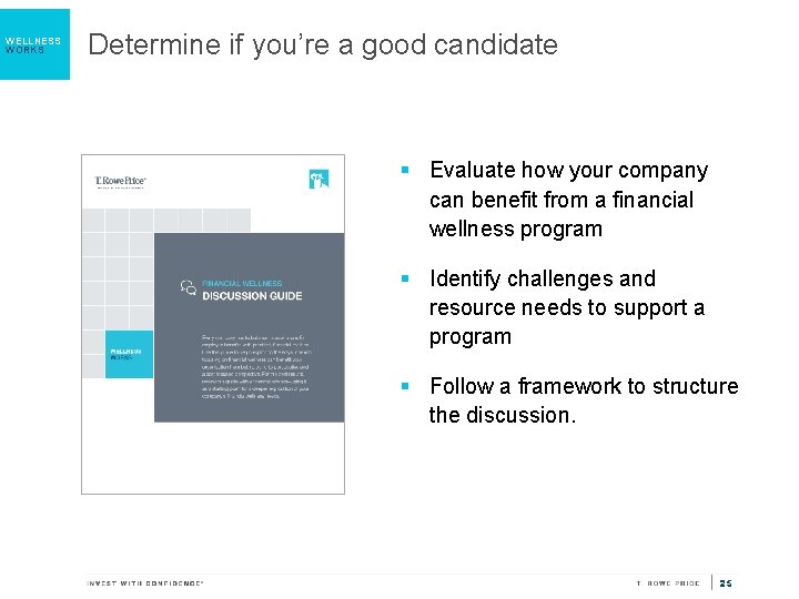 WELLNESS WORKS Determine if you’re a good candidate § Evaluate how your company can