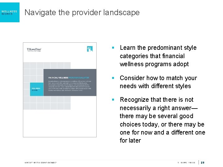 WELLNESS WORKS Navigate the provider landscape § Learn the predominant style categories that financial