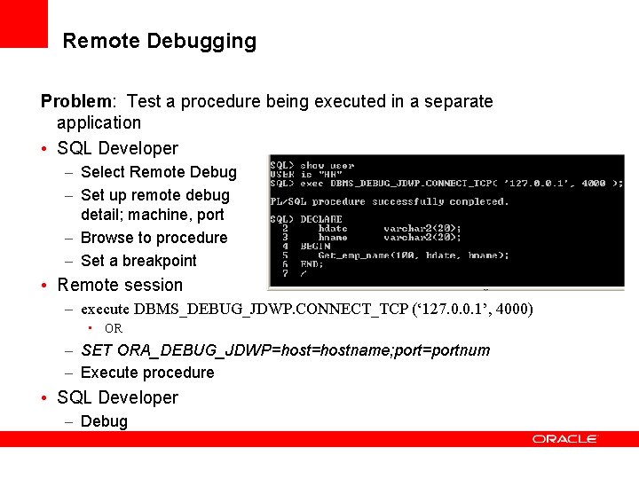 Remote Debugging Problem: Test a procedure being executed in a separate application • SQL