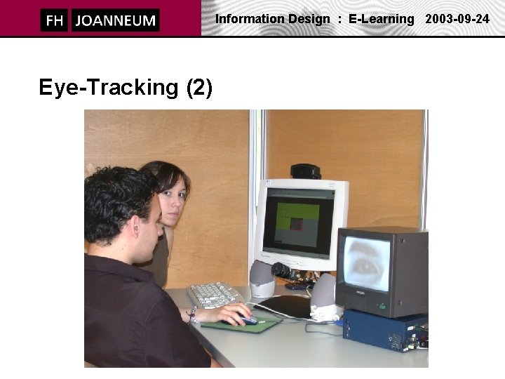 Information Design : E-Learning 2003 -09 -24 Eye-Tracking (2) 