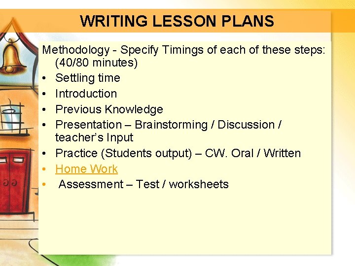 WRITING LESSON PLANS Methodology - Specify Timings of each of these steps: (40/80 minutes)