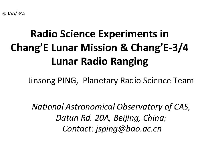 @ IAA/RAS Radio Science Experiments in Chang’E Lunar Mission & Chang’E-3/4 Lunar Radio Ranging