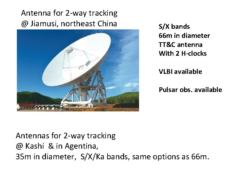Antenna for 2 -way tracking @ Jiamusi, northeast China S/X bands 66 m in