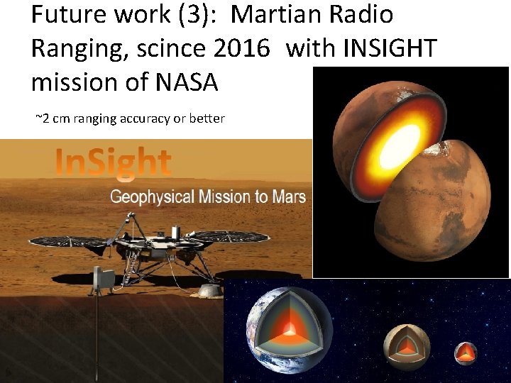 Future work (3): Martian Radio Ranging, scince 2016 with INSIGHT mission of NASA ~2