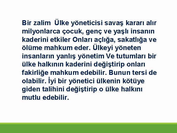 Bir zalim Ülke yöneticisi savaş kararı alır milyonlarca çocuk, genç ve yaşlı insanın kaderini