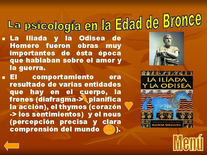 n n La Iliada y la Odisea de Homero fueron obras muy importantes de