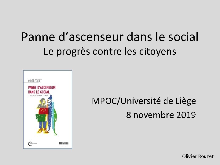 Panne d’ascenseur dans le social Le progrès contre les citoyens MPOC/Université de Liège 8