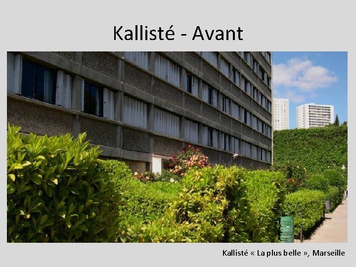 Kallisté - Avant Kallisté « La plus belle » , Marseille Kallisté - Avant Kallisté « La plus belle » , Marseille