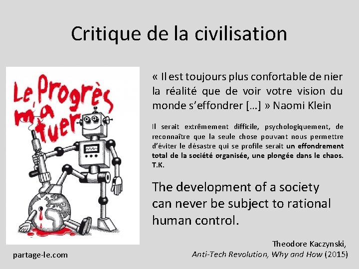 Critique de la civilisation « Il est toujours plus confortable de nier la réalité