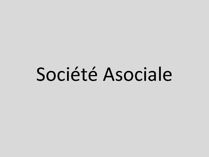 Société Asociale 