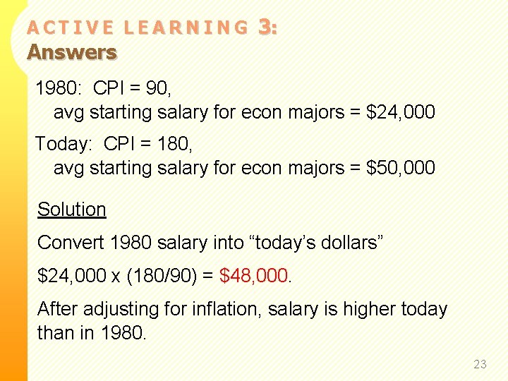 ACTIVE LEARNING Answers 3: 1980: CPI = 90, avg starting salary for econ majors