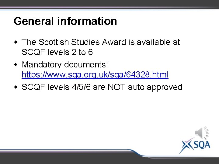 General information w The Scottish Studies Award is available at SCQF levels 2 to